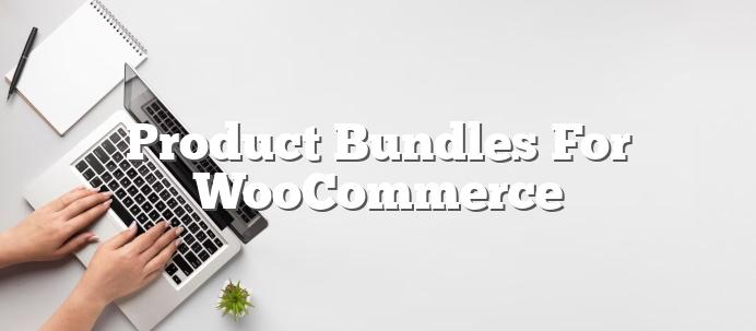 Product-Bundles-For-WooCommerce