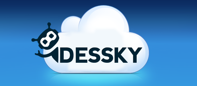 Try Dessky Cloud Now!